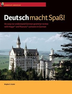 Deutsch Macht Spaß!:an Easy-to-understand German Grammar Review With Hagar® And Peanuts® Cartoons In German: An Easy-to-understand German Grammar Review With Hagar® And Peanuts® Cartoons In German