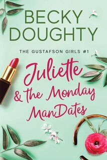 Front cover_Juliette and the Monday ManDates