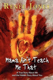 Front cover_Mama Ain't Teach Me That