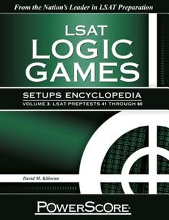 The PowerScore LSAT Logic Games Setups Encyclopedia Volume 3: LSAT PrepTests 41-60