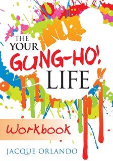 Front cover_The Your Gung-Ho! Life Workbook