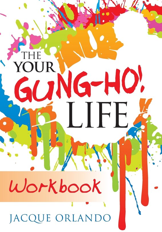 Front cover_The Your Gung-Ho! Life Workbook