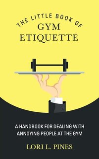 Couverture_The Little Book of Gym Etiquette