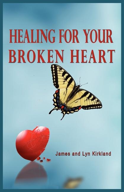 Front cover_Healing for Your Broken Heart