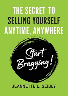 Front cover_The Secret To Selling Yourself Anytime, Anywhere