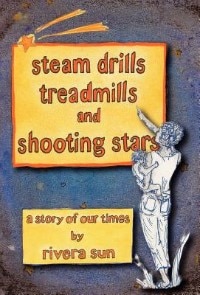 Front cover_Steam Drills, Treadmills, And Shooting Stars -a Story Of Our Times-