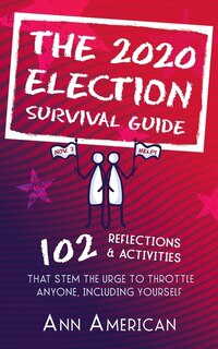 Couverture_The 2020 Election Survival Guide