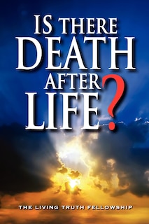 Front cover_Is There Death After Life?