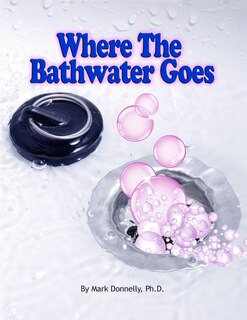 Front cover_Where The Bathwater Goes