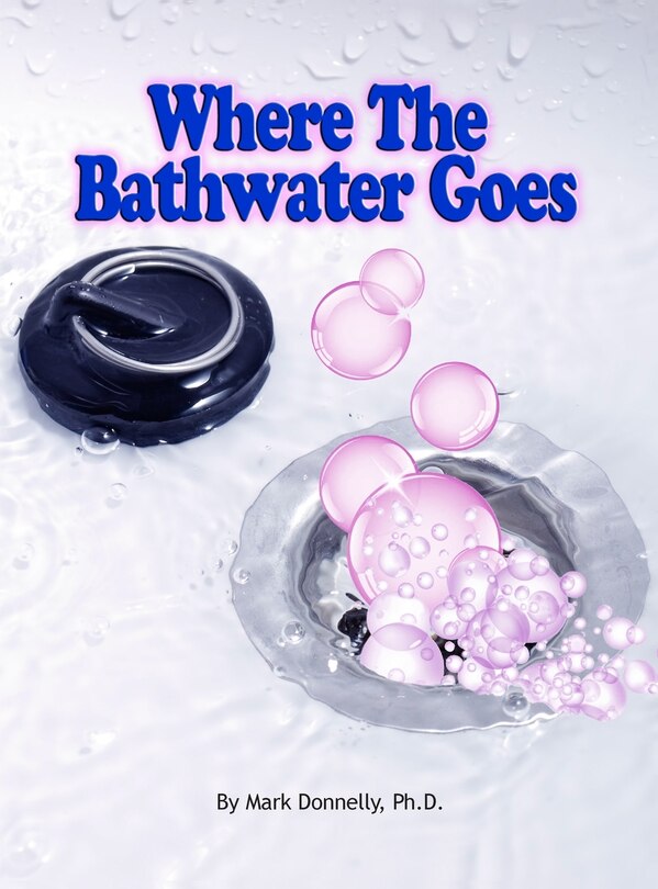 Front cover_Where The Bathwater Goes