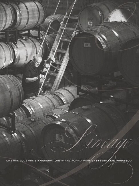 Front cover_Lineage: Life and Love and Six Generations in California Wine