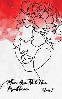 Front cover_Men Are Not The Problem Vol I