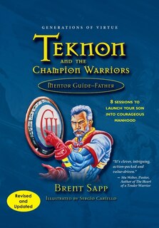 Couverture_Teknon and the CHAMPION Warriors Mentor Guide - Father