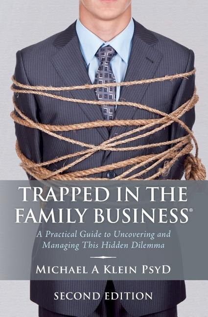 Front cover_Trapped In The Family Business, Second Edition