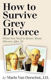Front cover_How to Survive Grey Divorce