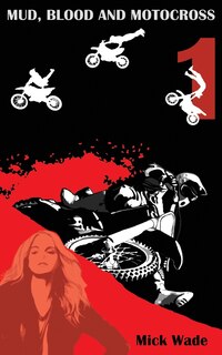 Front cover_Mud, Blood and Motocross