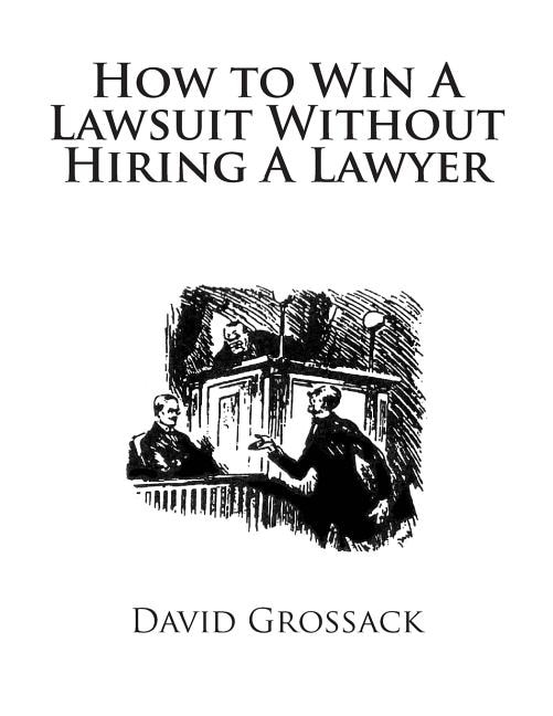 Couverture_How to Win A Lawsuit Without Hiring A Lawyer