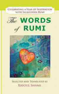 The Words of Rumi: Celebrating a Year of Inspiration by Jalaluddin Rumi