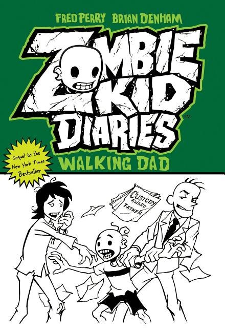 Front cover_Zombie Kid Diaries Volume 3: Walking Dad