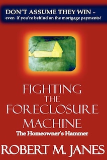 Front cover_Fighting The Foreclosure Machine