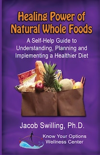 Couverture_The Healing Power of Natural Whole Foods
