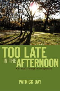 Front cover_Too Late in the Afternoon