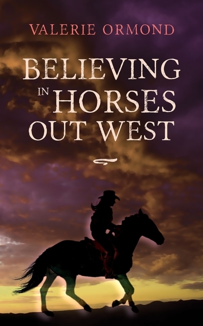 Front cover_Believing In Horses Out West