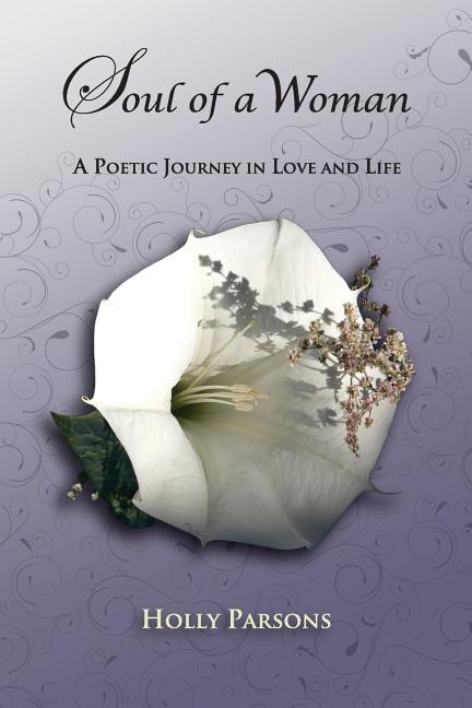 Soul of a Woman: A Poetic Journey in Love and Life