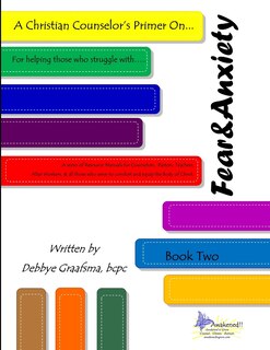 Couverture_A Christian Counselor's Primer On.... Book Two; Fear and Anxiety