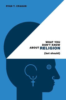 Couverture_What You Don't Know About Religion (but Should)