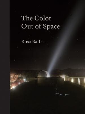 Front cover_Rosa Barba: The Color Out of Space