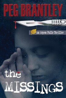 Front cover_The Missings (Aspen Falls Thrillers Book 2)
