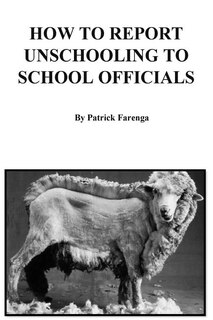 Front cover_How To Report Unschooling To School Officials