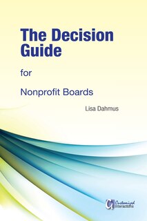 Front cover_The Decision Guide for Nonprofit Boards