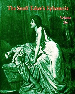 Front cover_The Snuff Taker's Ephemeris Volume VI