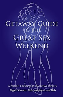 Front cover_Getaway Guide to the Great Sex Weekend