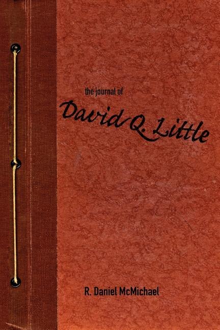 Front cover_The Journal of David Q. Little