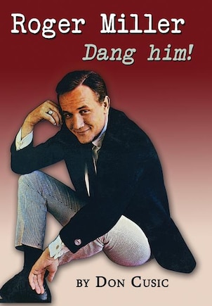 Roger Miller: Dang Him!