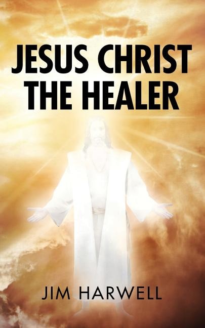 Front cover_Jesus Christ the Healer