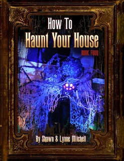 Front cover_How to Haunt Your House, Book Four