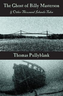 Front cover_The Ghost of Billy Masterson and Other Thousand Islands Tales