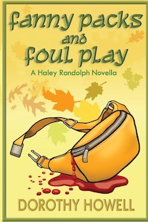 Front cover_Fanny Packs and Foul Play (A Haley Randolph Mystery)