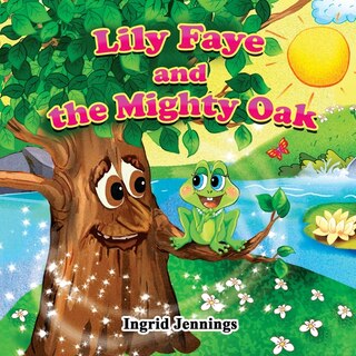 Front cover_Lily Faye and the Mighty Oak