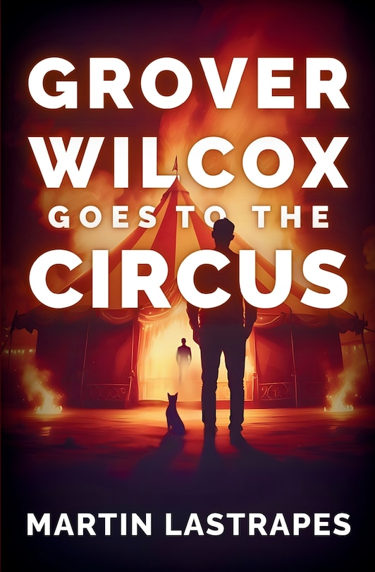 Front cover_Grover Wilcox Goes to the Circus
