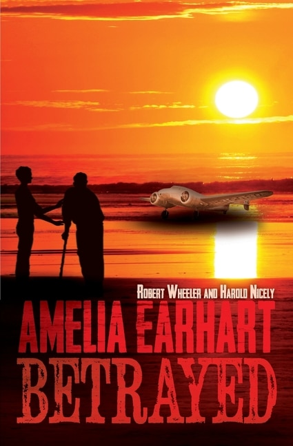 Front cover_Amelia Earhart Betrayed