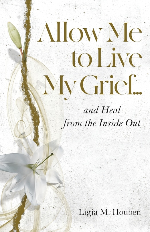 Front cover_Allow Me to Live My Grief...and Heal from the Inside Out