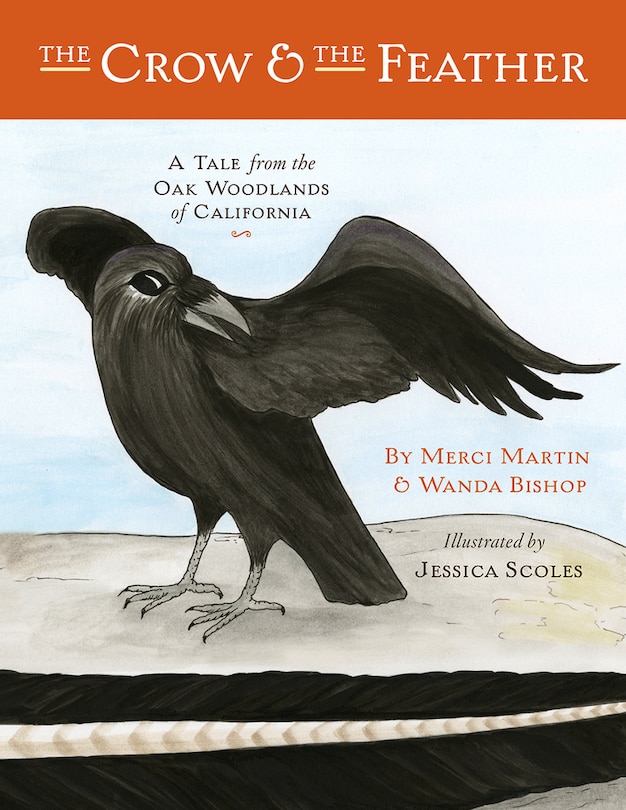 The Crow and the Feather: A Tale from the Oak Woodlands of California