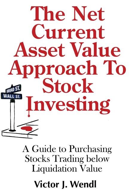 Couverture_The Net Current Asset Value Approach to Stock Investing