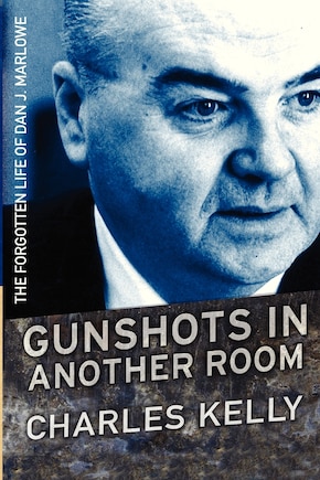 Gunshots in Another Room: The Forgotten Life of Dan J. Marlowe