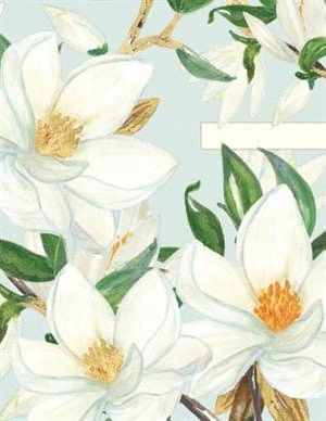 Magnolia Monthly Journal: A Monthly Notebook and Planner